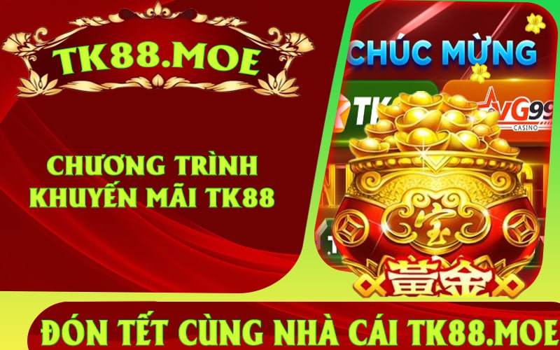 Chương Trình Khuyến Mãi TK88