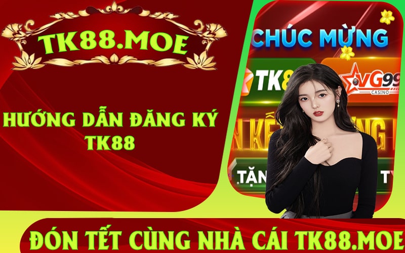 Hướng Dẫn Đăng Ký TK88