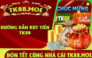 Hướng Dẫn Rút Tiền Tk88