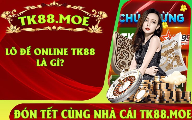 Lô đề online TK88 là gì?