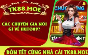 Các chuyên gia nói gì về Huto89?