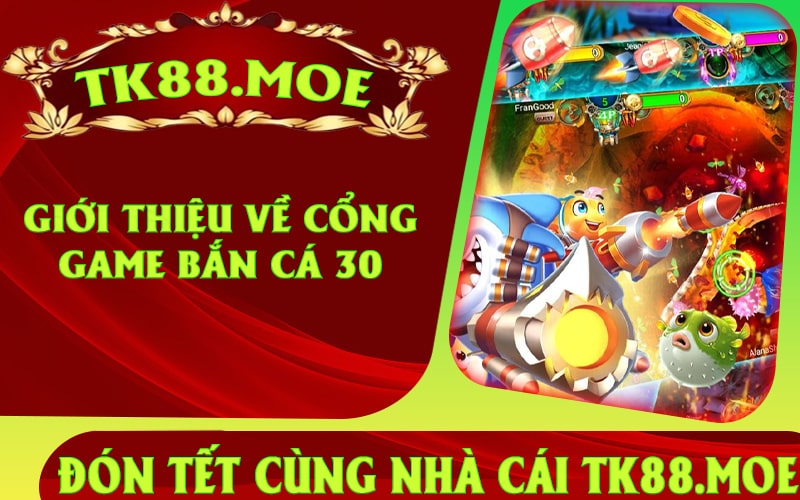 Giới thiệu về cổng game Bắn Cá 30